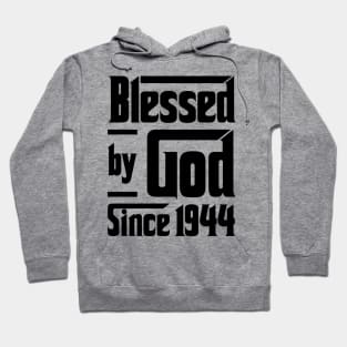 Blessed By God Since 1944 79th Birthday Hoodie